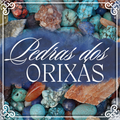 Pedras dos Orixás